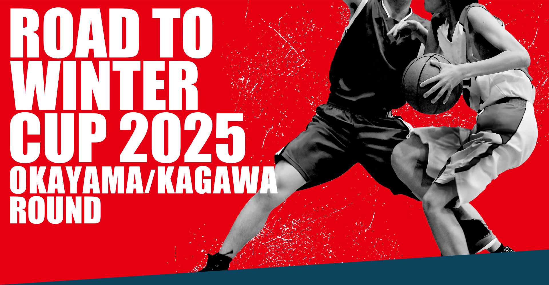 ROAD TO WINTER CUP 2025 OKAYAMA/KAGAWA ROUND